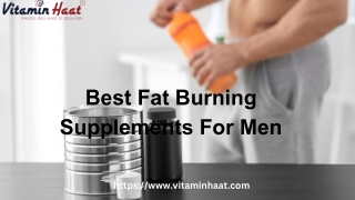 Best Fat Burning Supplements For Men | Vitamin Haat