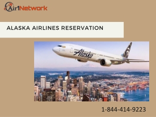 1-844-414-9223 How to Make Alaska Airlines Flight Reservations?