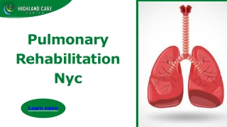 Best Pulmonary Rehabilitation Center NYC  Highland Care Center