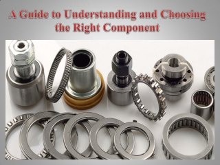 A Guide to Understanding and Choosing the Right Component