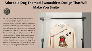 Adorable Dog Themed Sweatshirts Design That Will Make You Smile