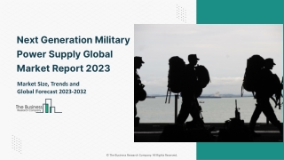 Next Generation Military Power Supply Market Report 2023 - 2032