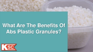 What Are The Benefits Of Abs Plastic Granules?