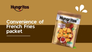 Convenience of French Fries packet