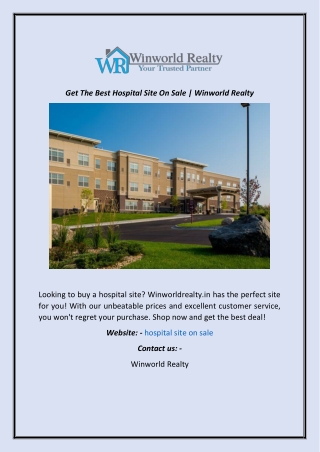 Get The Best Hospital Site On Sale  Winworld Realty