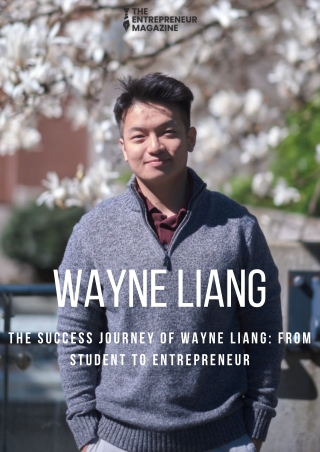 The Success Journey of Wayne Liang From Student to Entrepreneur