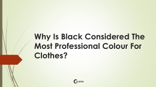 Why Is Black Considered The Most Professional Colour For Clothes?