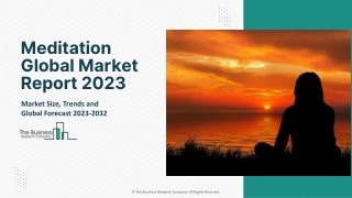 Meditation Market 2023 - By Size, Competitive Landscape, Upcoming Trends