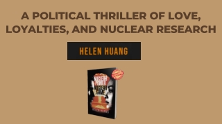 A Political Thriller of Love, Loyalties, and Nuclear Research