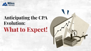 Anticipating the CPA Evolution: What to Expect