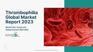 Thrombophilia Market 2023 - By Industry Outlook, Future Trends, Growth Analysis