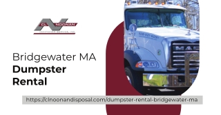 Get reliable and affordable dumpster rental services from Bridgewater MA Dumpster Rental with CL Noonan