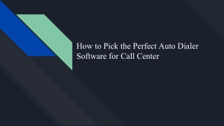 How to Pick the Perfect Auto Dialer Software for Call Center