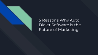 5 Reasons Why Auto Dialer Software is the Future of Marketing