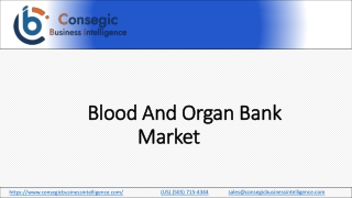 Blood And Organ Bank Market to see Huge Growth by 2030