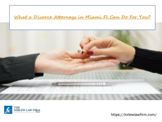 What a Divorce Attorneys in Miami Fl Can Do For You