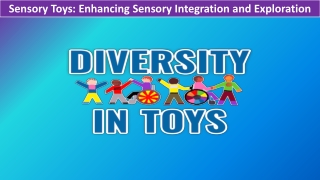 Sensory Toys Enhancing Sensory Integration and Exploration