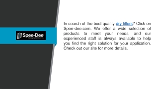 Dry Fillers Spee-dee.com