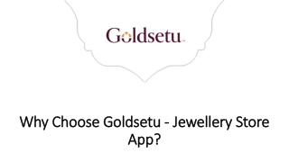 Why Choose Goldsetu - Jewellery Store App