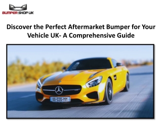 Discover the Perfect Aftermarket Bumper for Your Vehicle UK- A Comprehensive Guide