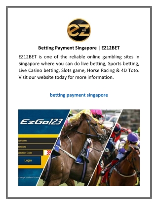 Betting Payment Singapore | EZ12BET