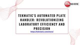 Tekmatic’s Automated Plate Handler Revolutionizing Laboratory Efficiency and Precision