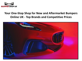 Your One-Stop Shop for New and Aftermarket Bumpers Online UK - Top Brands and Competitive Prices