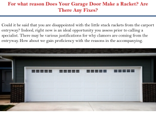 For what reason Does Your Garage Door Make a Racket Are There Any Fixes