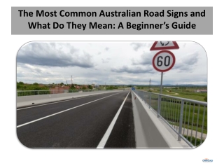 The Most Common Australian Road Signs and What Do They Mean A Beginners Guide