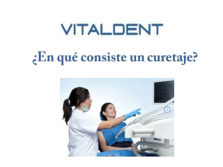 Vital dent Dos Hermanas cuenta en qué consiste un curetaje