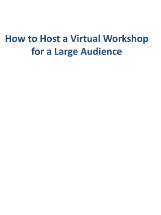 How to Host a Virtual Workshop for a Large Audience