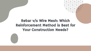 Rebar v_s Wire Mesh_ Which Reinforcement Method is Best for Your Construction Needs_