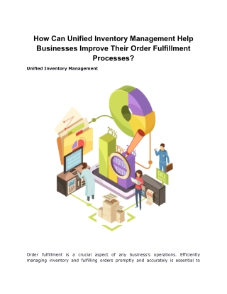 How can Unified Inventory Management help businesses improve their order fulfillment processes
