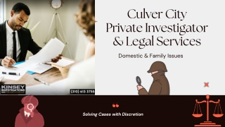 Hire The Best Private Investigators in Culver City with Kinsey Investigations