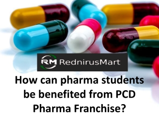 How can pharma students be benefited with PCD Pharma Franchise
