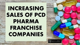 INCREASING SALES OF PCD PHARMA FRANCHISE COMPANIES