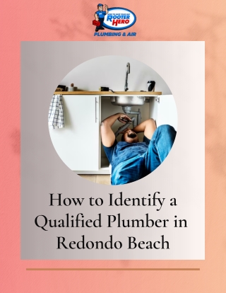 How to Identify a Qualified Plumber in  Redondo Beach