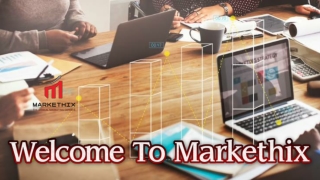 Markethix Expert in Digital Marketing Agency  