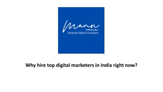 Why hire top digital marketers in India right now?