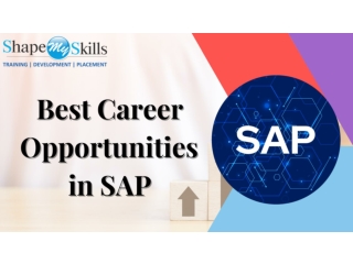 Best Career Opportunities in SAP Training | ShapeMySkills