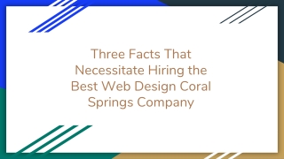 Three Facts That Necessitate Hiring the Best Web Design Coral Springs Company