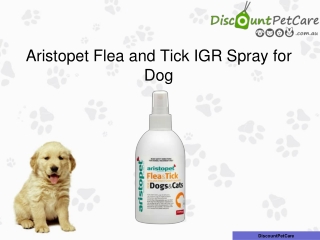 Buy Aristopet Flea and Tick IGR Spray for Dogs Online at DiscountPetCare.com.au