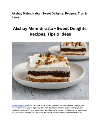 Akshay Mehndiratta - Sweet Delights_ Recipes, Tips & Ideas