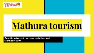 Mathura Tourism Best Time to Visit, Accommodation, and Transportation
