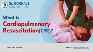 What is Cardiopulmonary Resuscitation (CPR) | Dr Gokhale