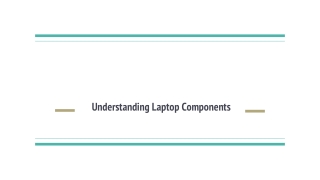 Understanding Laptop Components