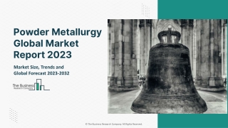 Powder Metallurgy Market Growth, Size, Opportunities And Forecast To 2032