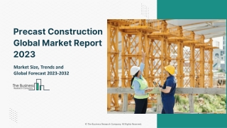 Precast Construction Market 2023 - By Analysis, Industry Trends, Growth