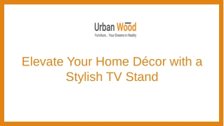 Elevate Your Home Décor with a Stylish TV Stand