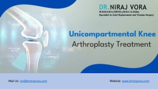 Unicompartmental Knee Arthroplasty Treatment | Dr Niraj Vora